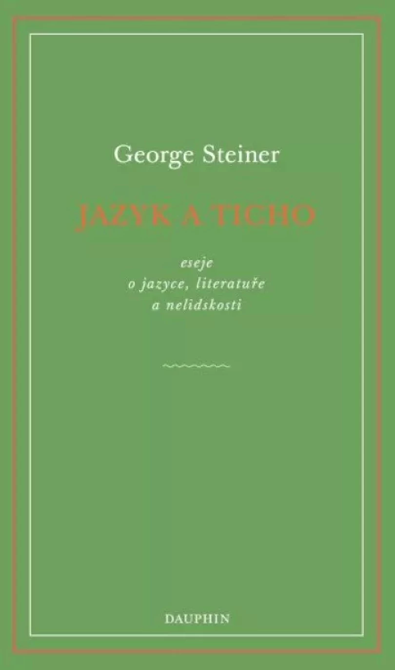 Levně Jazyk a ticho (George Steiner, 2023)