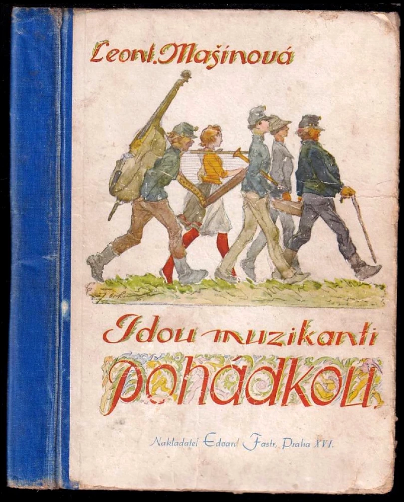 Jdou muzikanti pohádkou PODPIS LEONTINA MAŠÍNOVÁ (Leontina Mašínová, 1941)