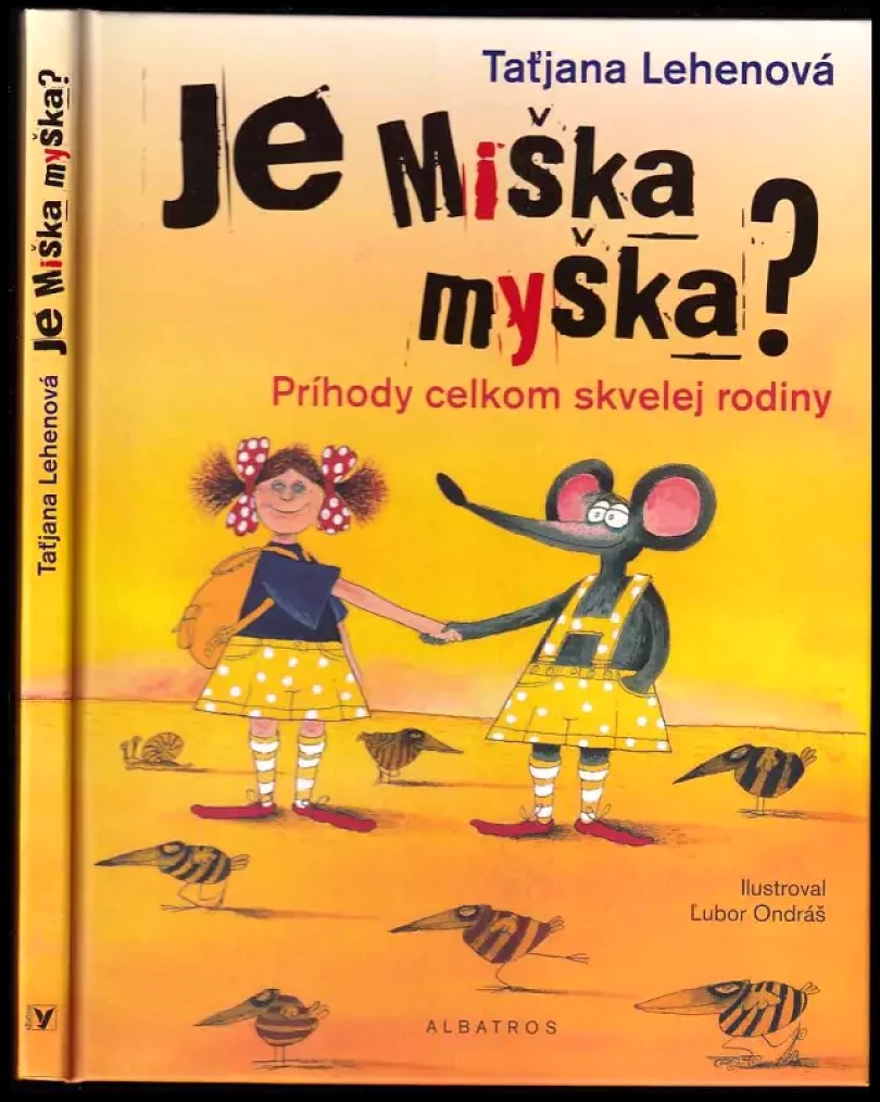 Levně Je Miška myška? (Taťjana Lehenová, 2017)