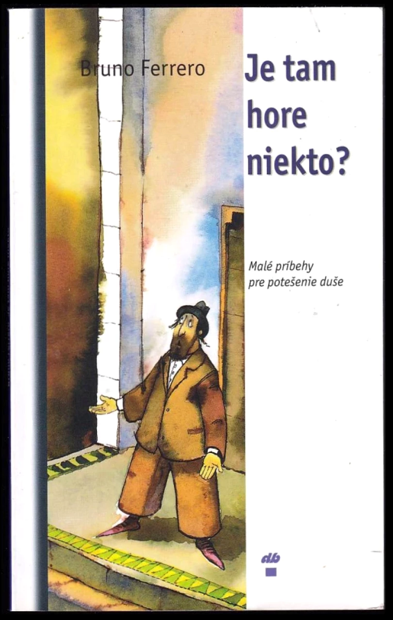 Je tam hore niekto? (Bruno Ferrero, 2001)