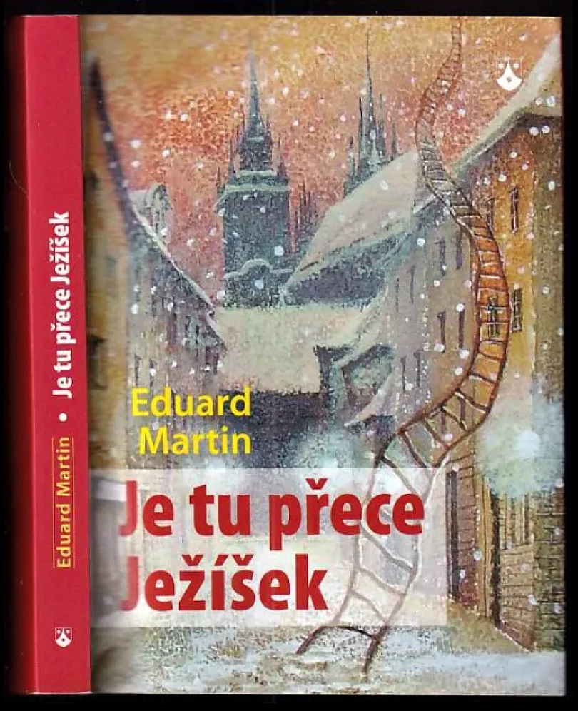 Je tu přece Ježíšek (Eduard Martin, 2012)