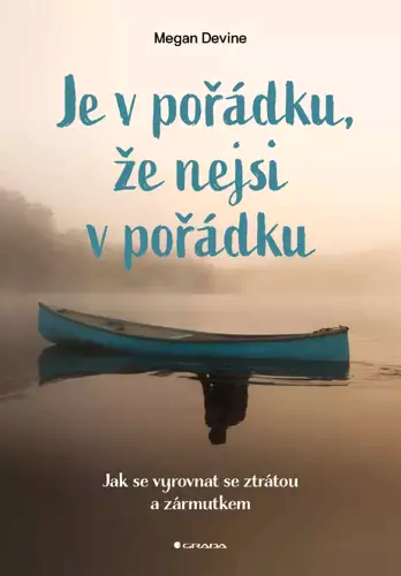 Levně Je v pořádku, že nejsi v pořádku (Megan Devine, 2022)
