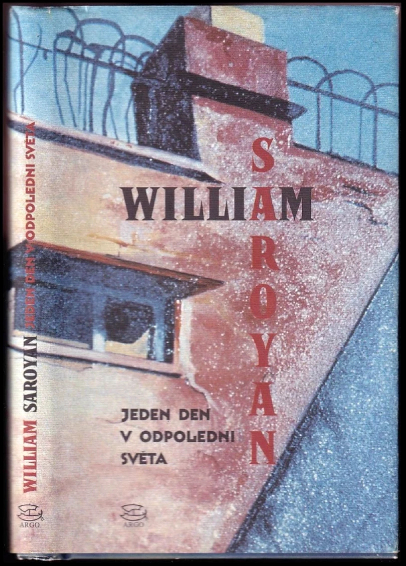 Levně Jeden den v odpoledni světa (William Saroyan, 2001)