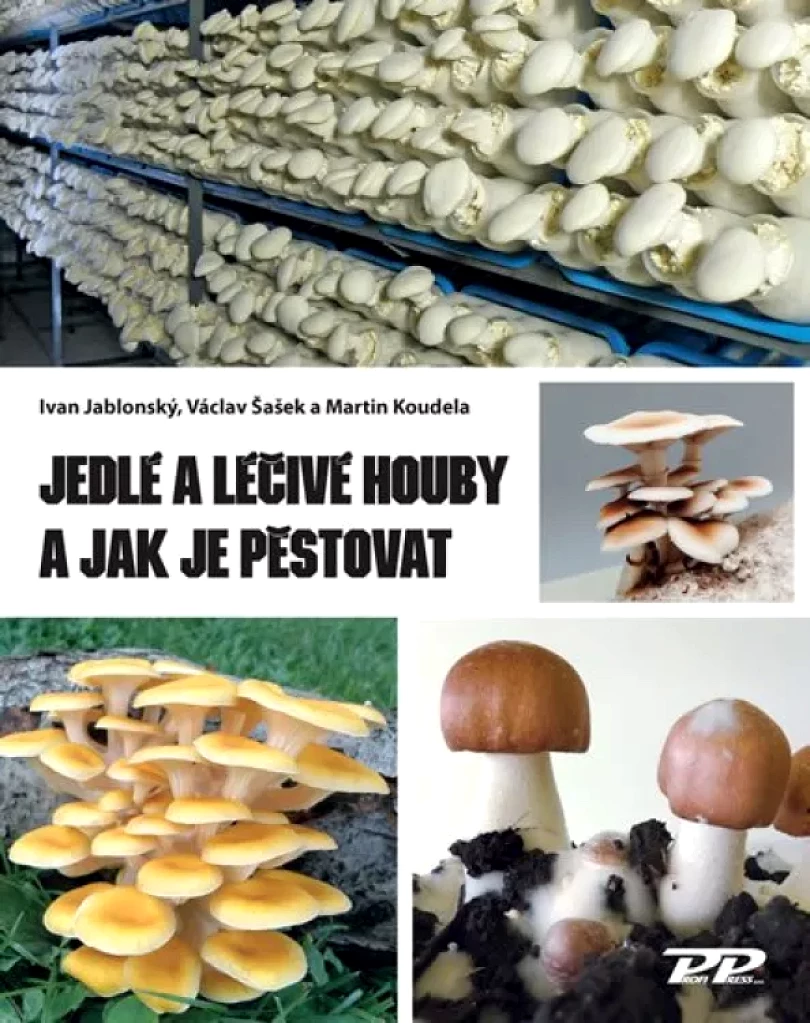 Jedlé a léčivé houby a jak je pěstovat (Ivan Jablonský, 2019)