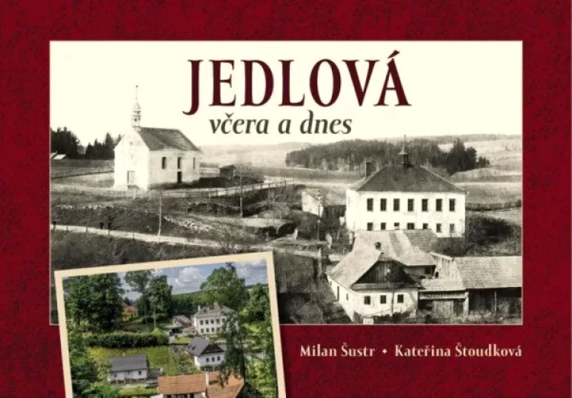 Jedlová včera a dnes (Kateřina Štoudková, 2022)