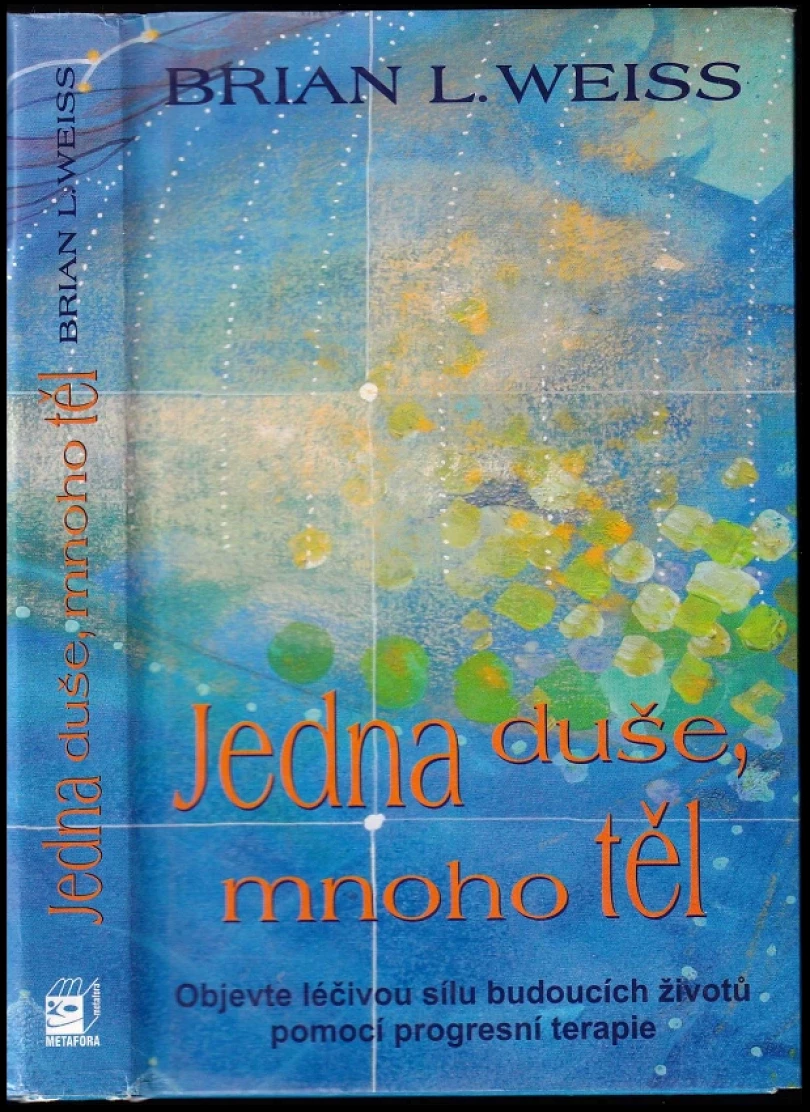 Levně Jedna duše, mnoho těl (Brian L Weiss, 2006)
