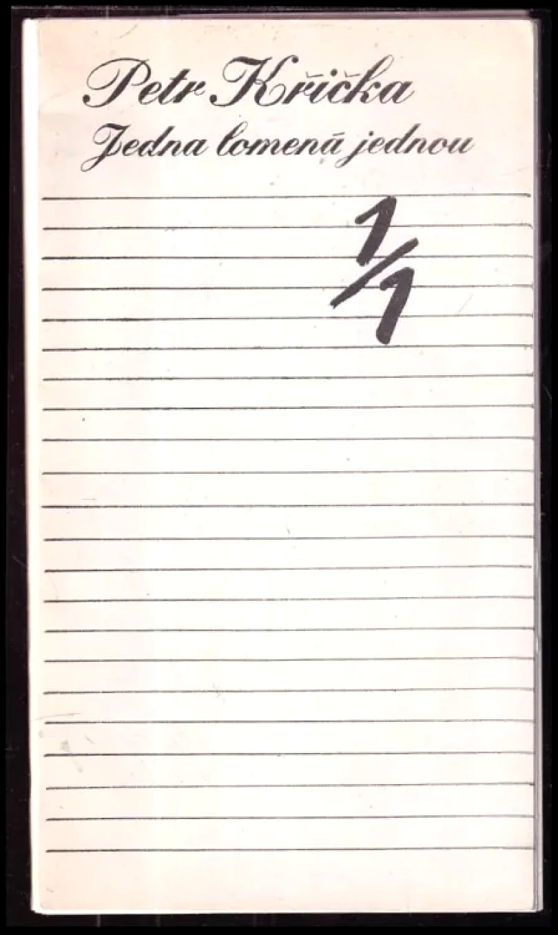 Jedna lomená jednou PODPIS Jindřich Hilčr (Petr Křička, 1989)