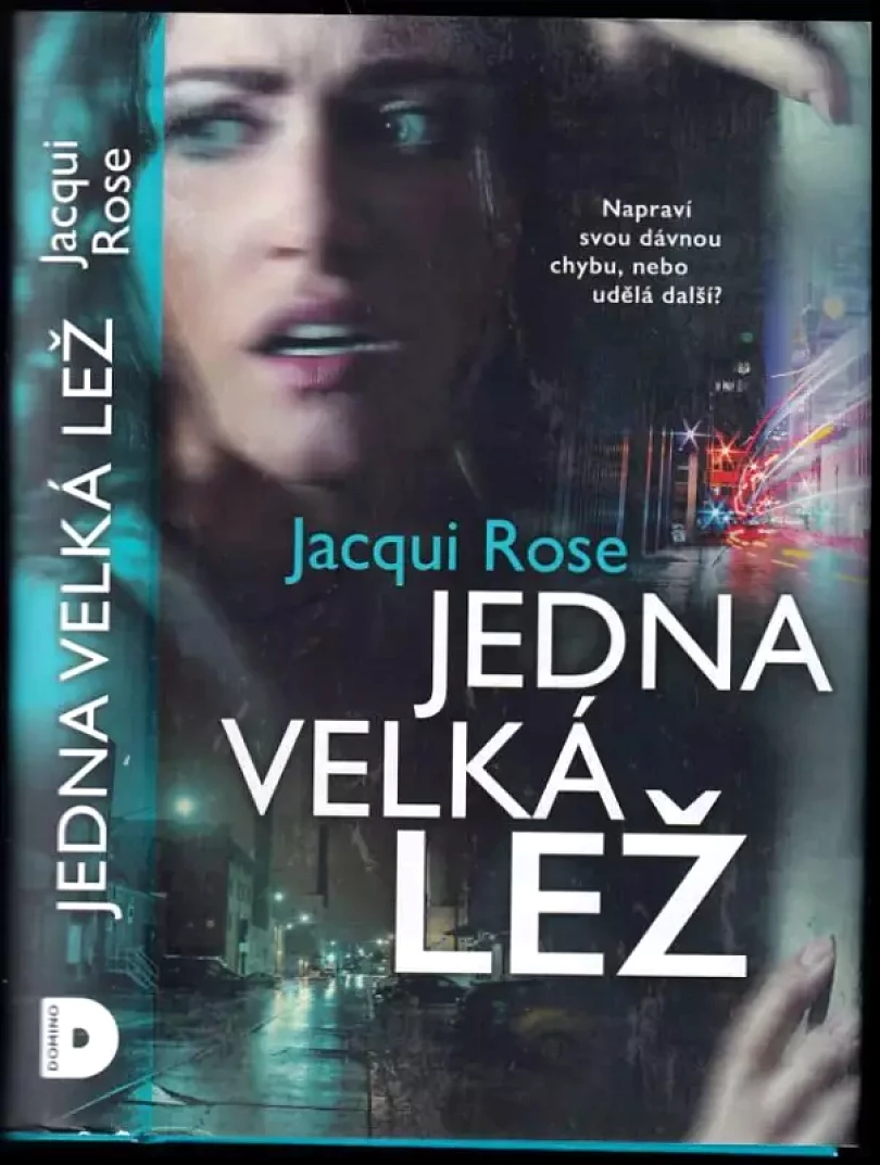 Jedna velká lež (Jacqui Rose, 2020)