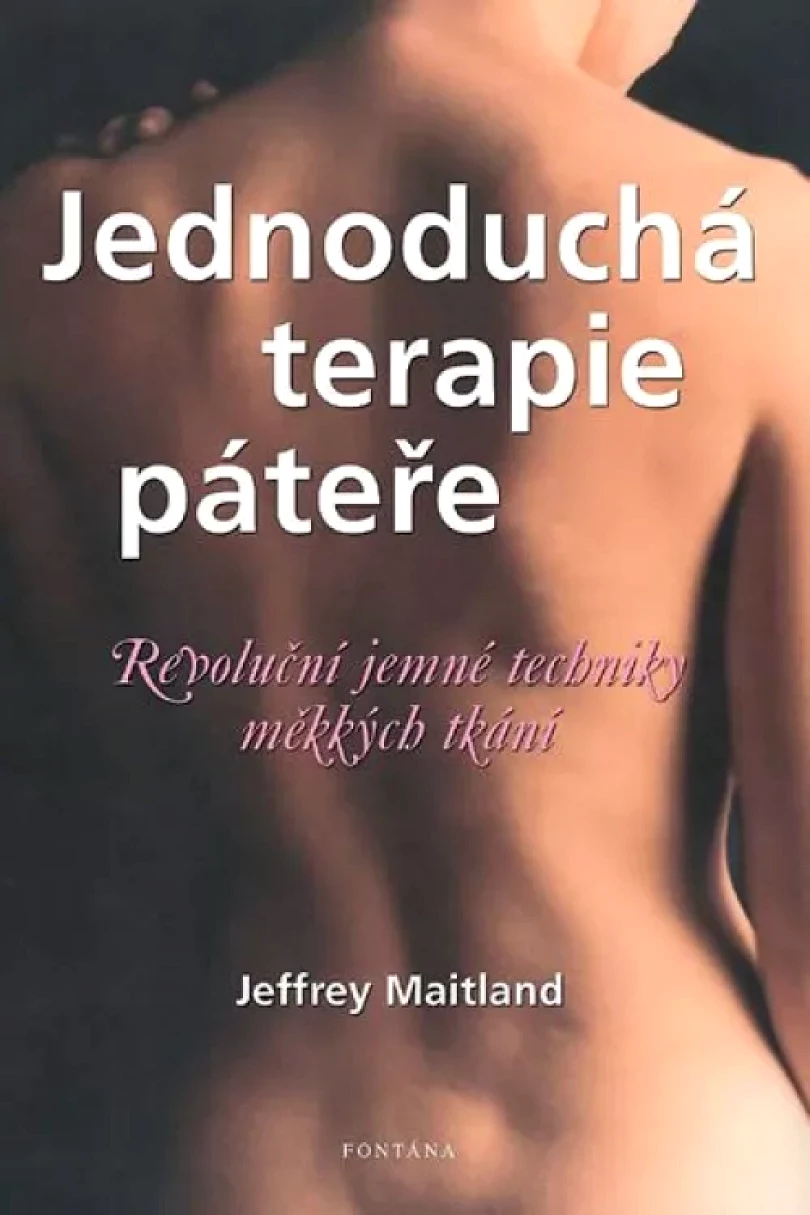 Jednoduchá terapie páteře (Jeffrey Maitland, 2014)