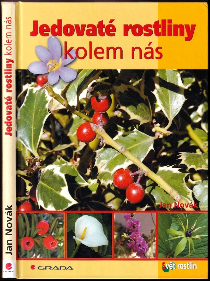 Levně Jedovaté rostliny kolem nás (Jan Novák, 2007)