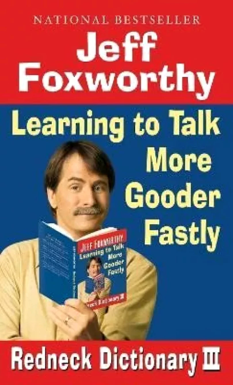 Levně Jeff Foxworthy´s Redneck Dictionary III: Learning to Talk More Gooder Fastly (Jeff Foxworthy, 2008)