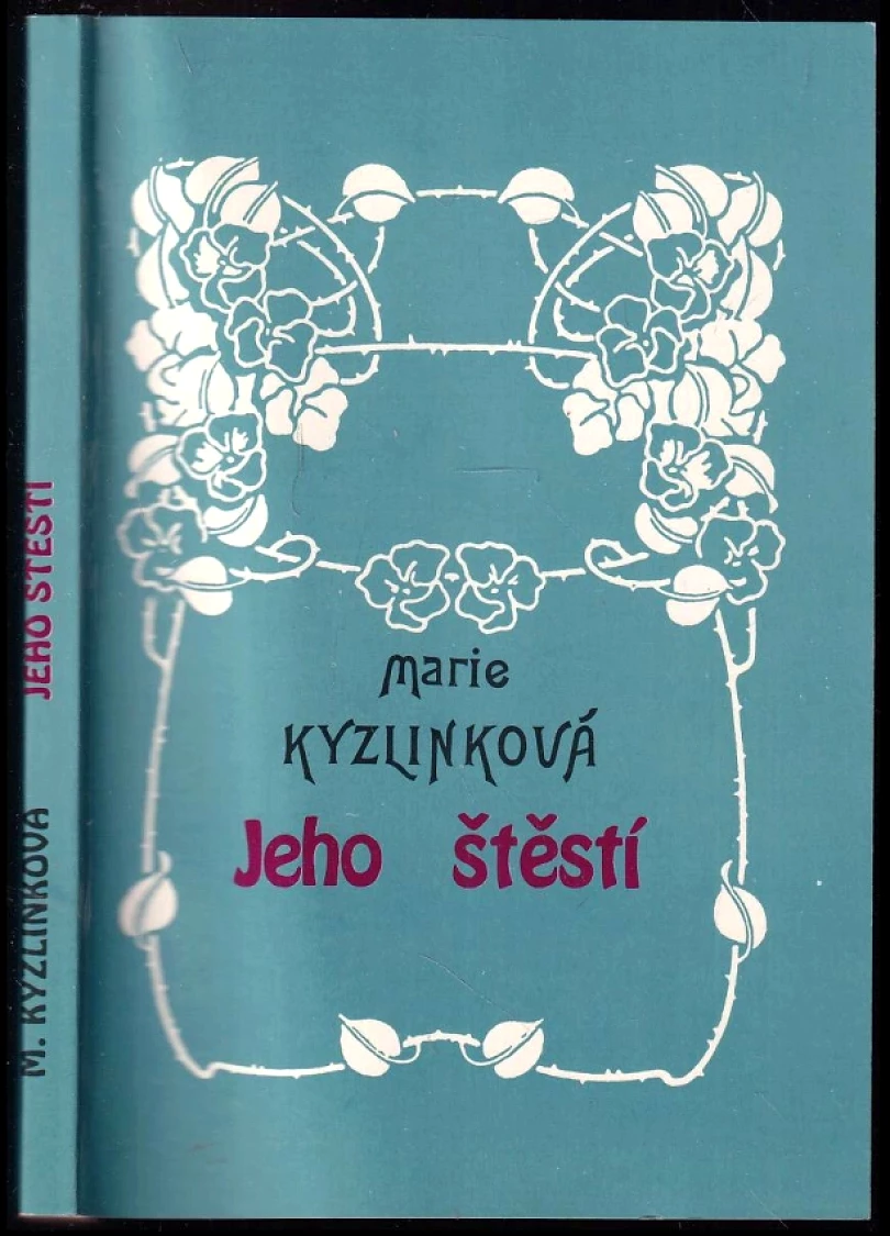Levně Jeho štěstí (Marie Kyzlinková, 1992)
