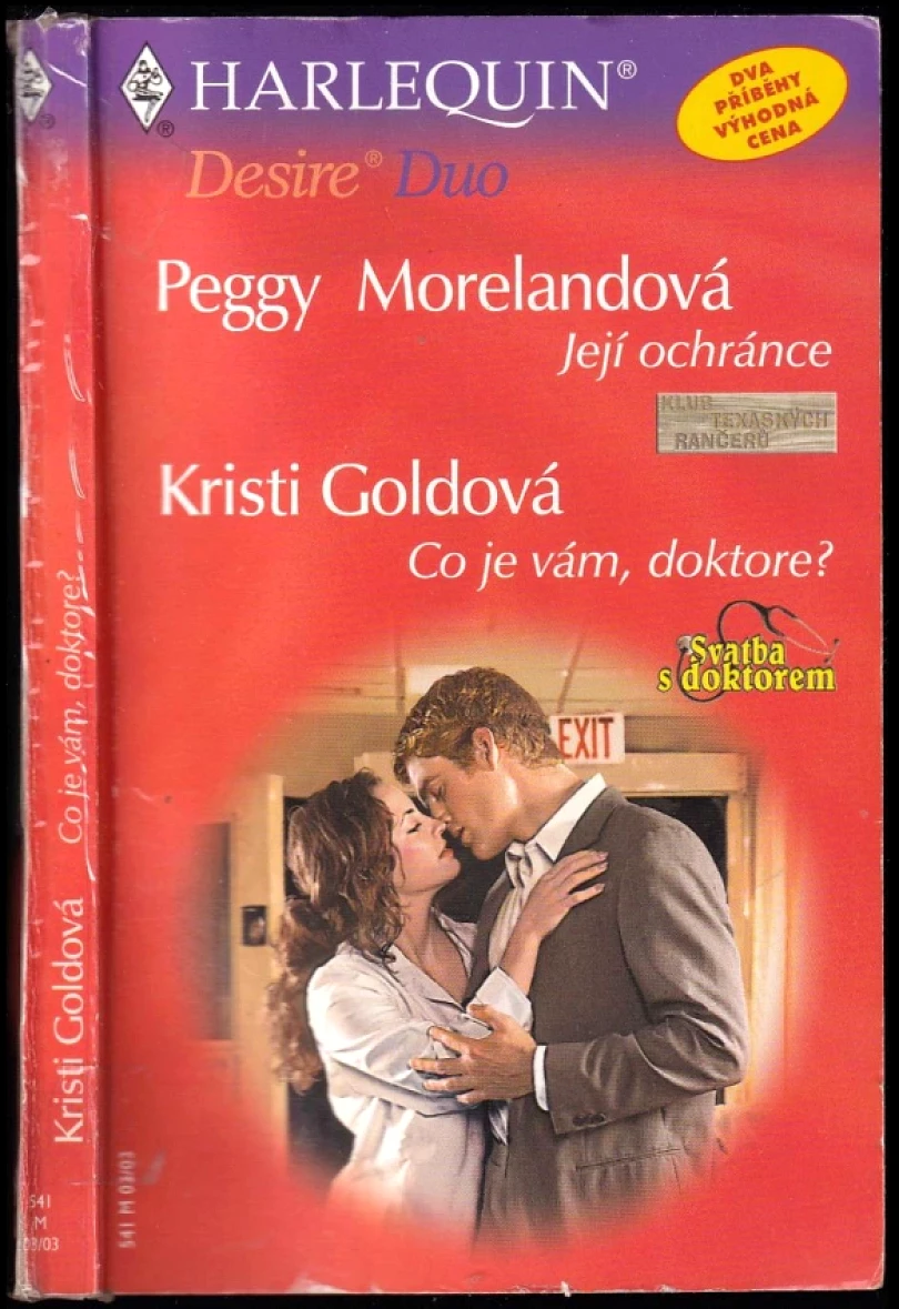 Její ochránce - CHYBÍ "CO JE VÁM, DOKTORE?" (Peggy Moreland, 2003)
