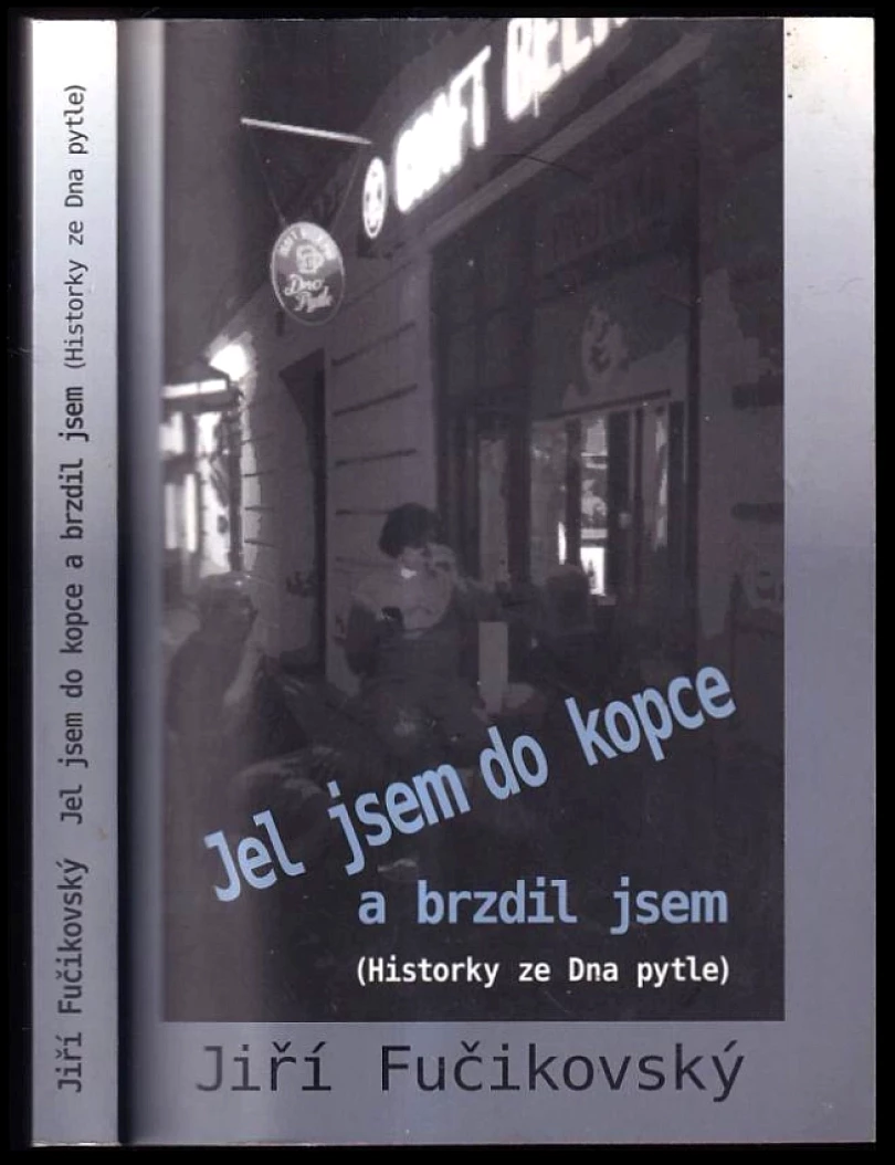 Levně Jel jsem do kopce a brzdil jsem PODPIS (Jiří Fučikovský, 2019)
