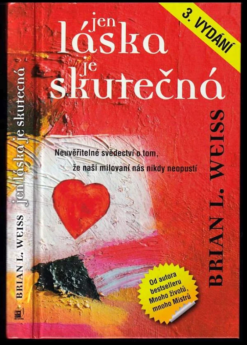 Levně Jen láska je skutečná (Brian L Weiss, 2017)