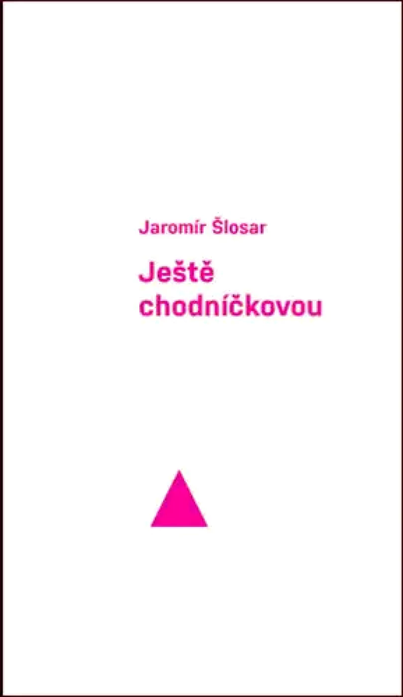 Levně Ještě chodníčkovou (Jaromír Šlosar, 2020)