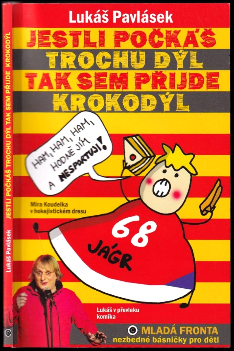 Jestli počkáš trochu dýl, tak sem přijde krokodýl (Lukáš Pavlásek, 2012)