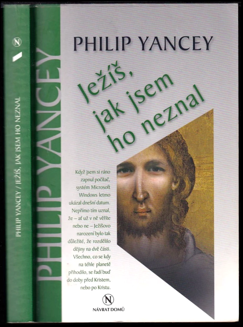 Levně Ježíš, jak jsem ho neznal (Philip D Yancey, 2002)