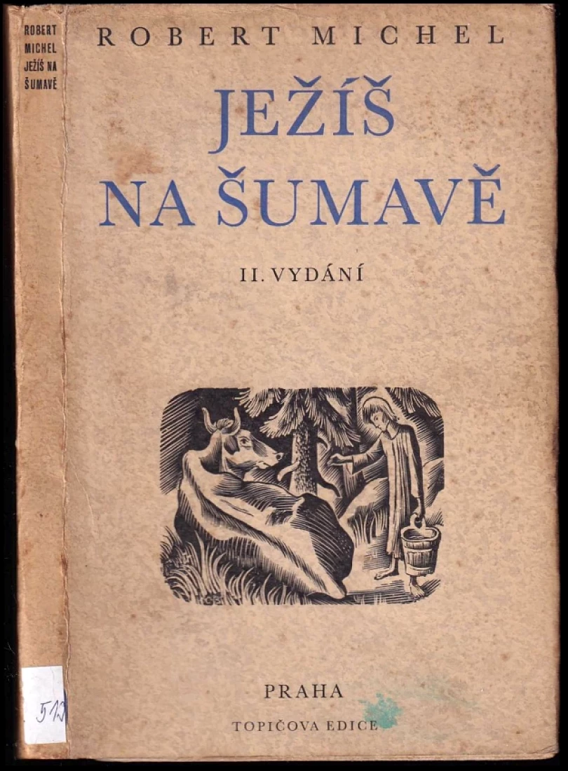 Ježíš na Šumavě (Robert Michel, 1938)