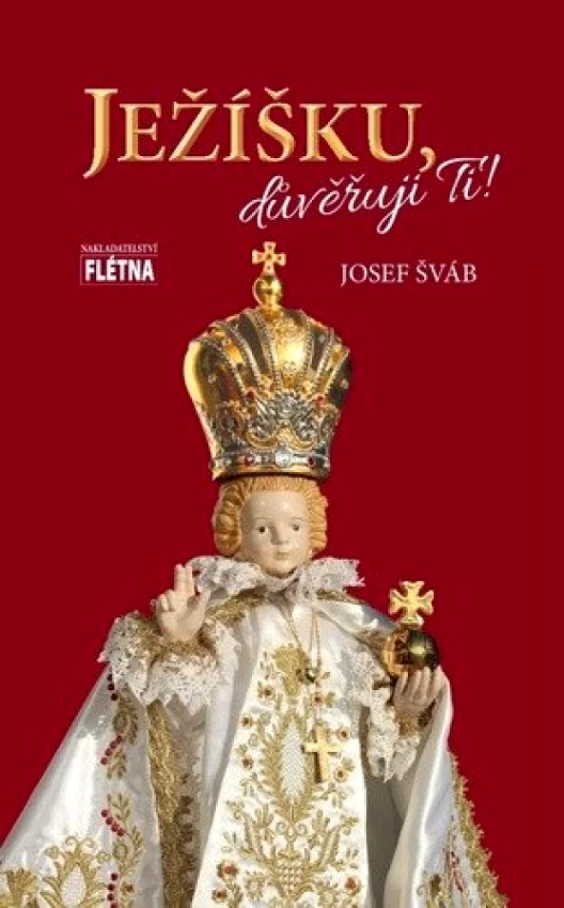 Ježíšku, důvěřuji ti! (Josef Šváb, 2025)