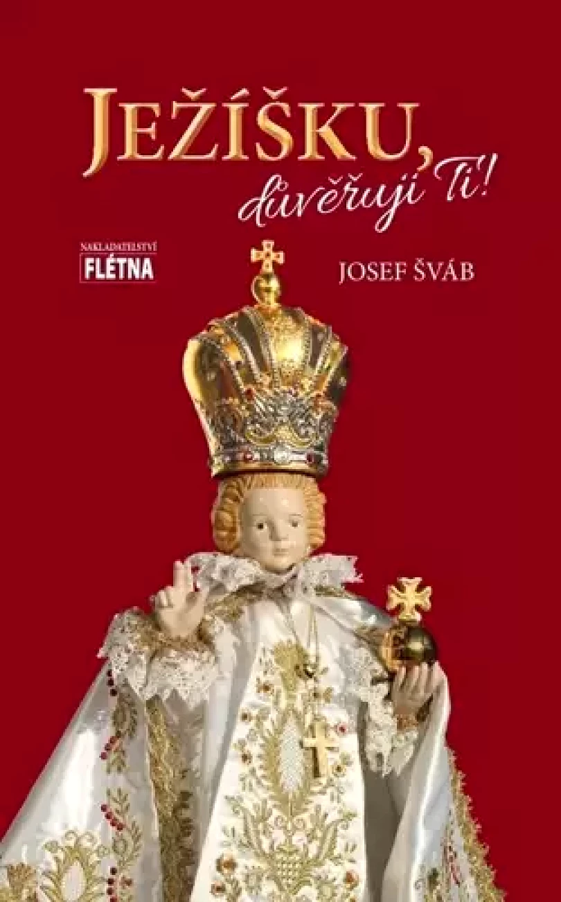Ježíšku, důvěřuji Ti! (Josef Šváb, 2024)