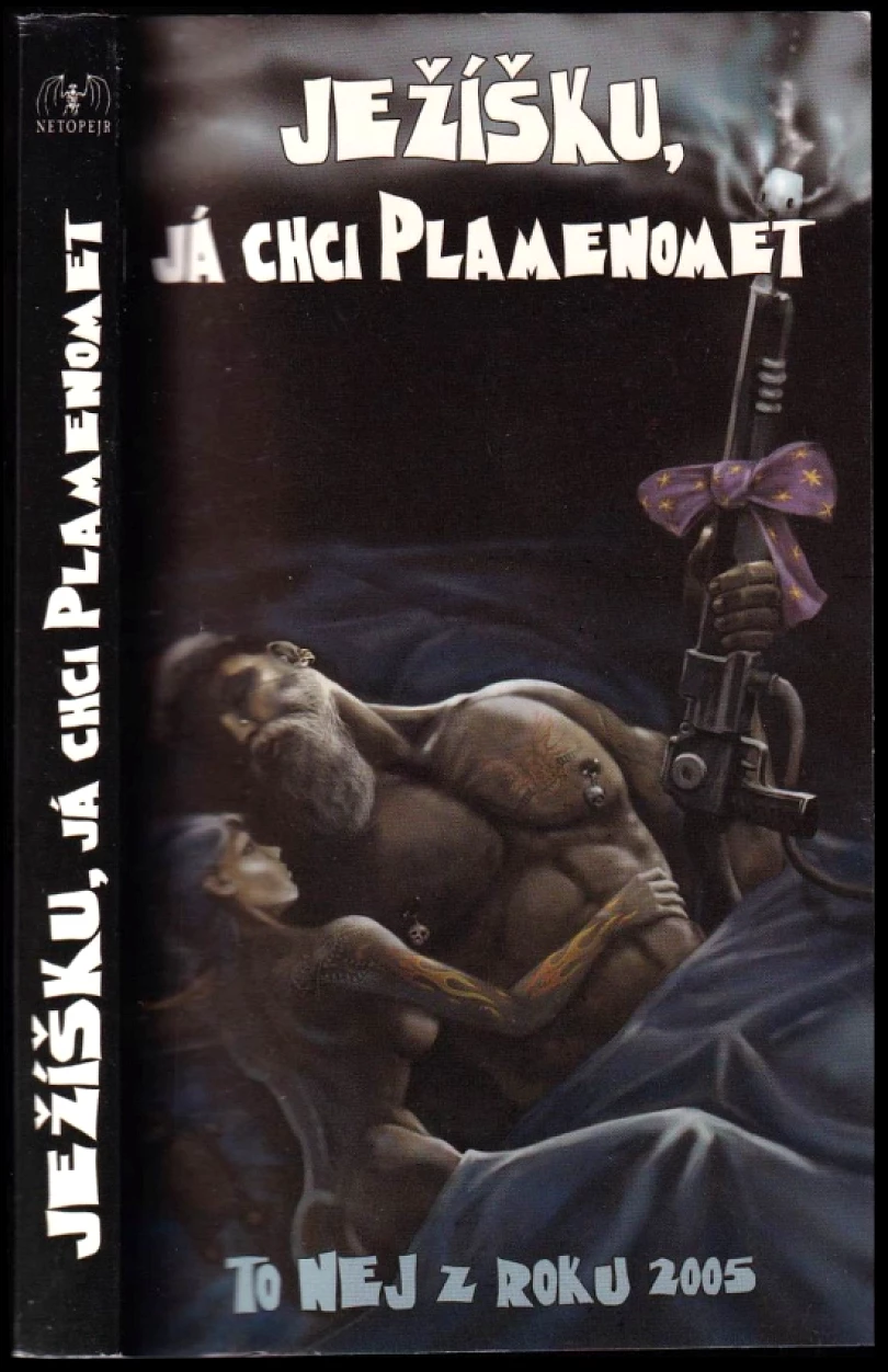 Ježíšku, já chci plamenomet (, 2008)