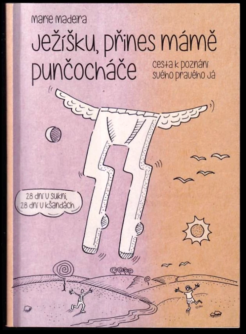 Ježíšku, přines mámě punčocháče (Marie Madeira, 2013)