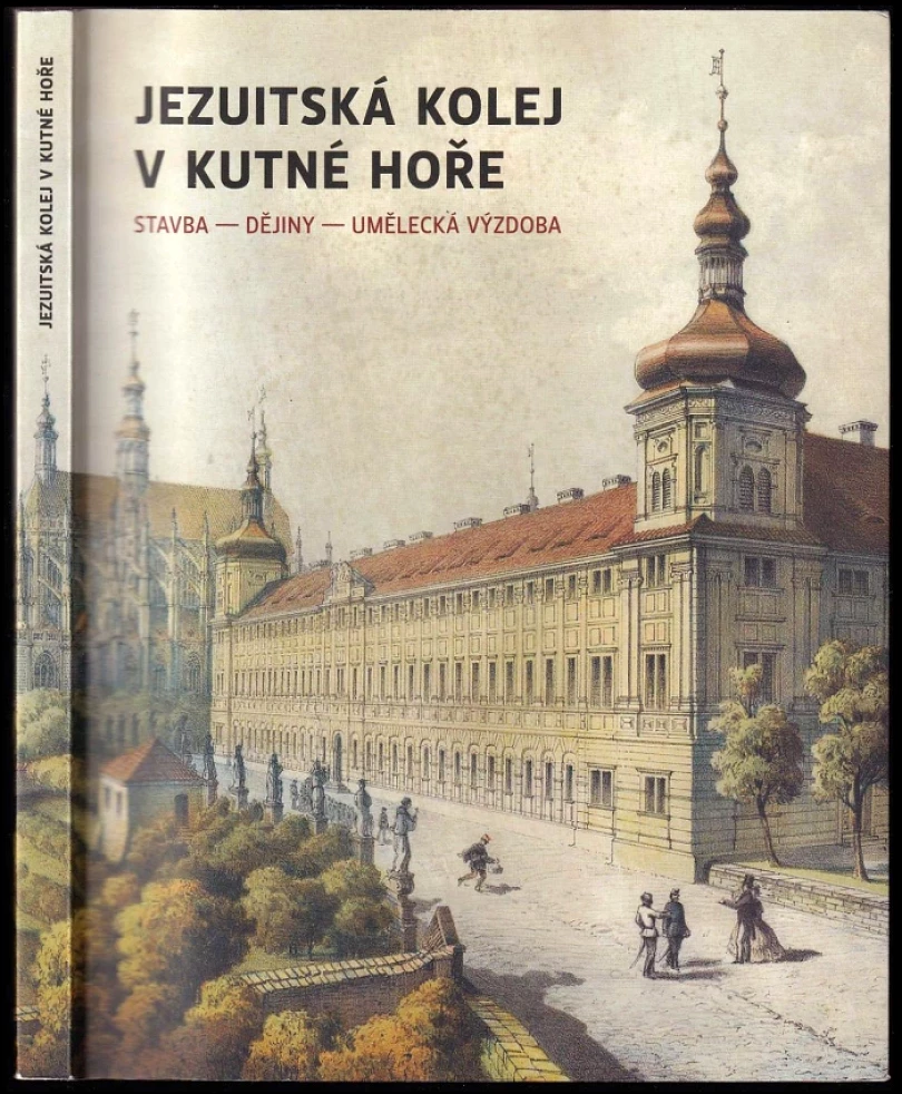 Levně Jezuitská kolej v Kutné Hoře (Ladislav Jouza, 2011)
