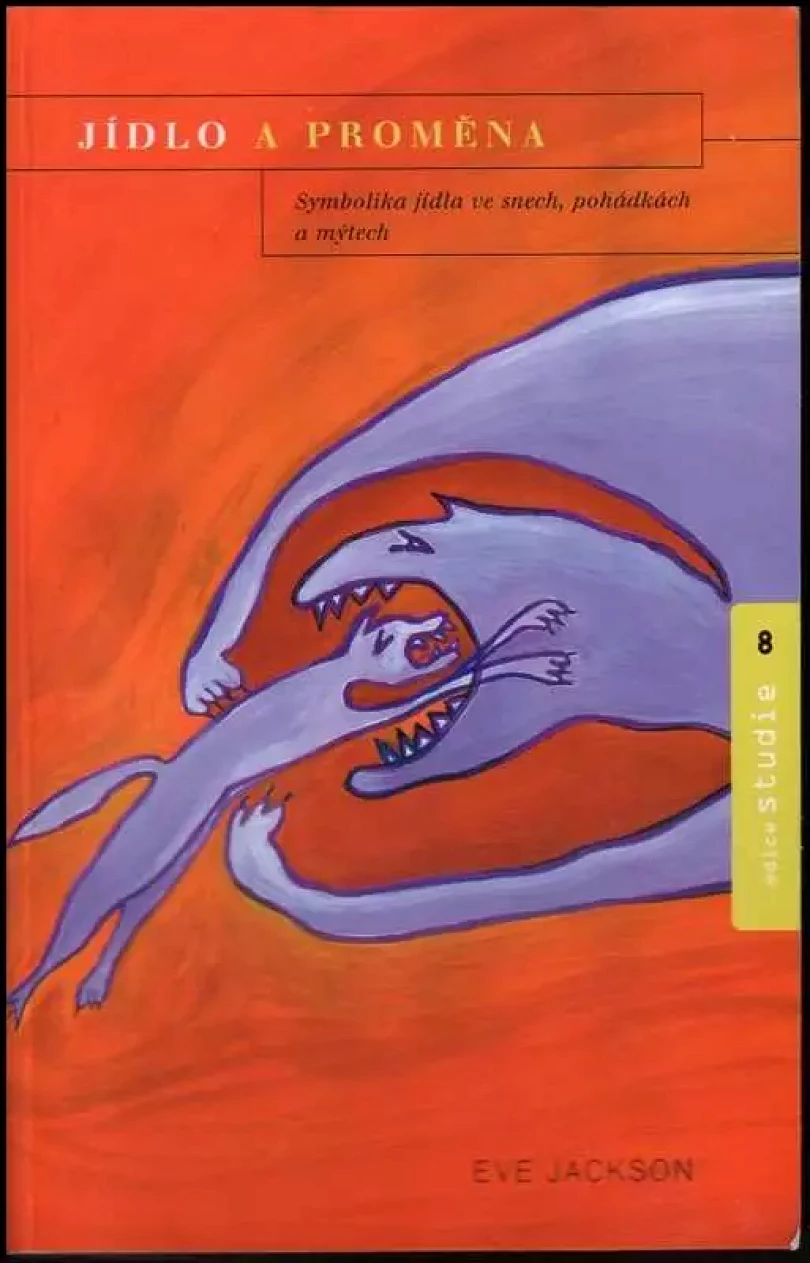 Jídlo a proměna (Eve Jackson, 2004)