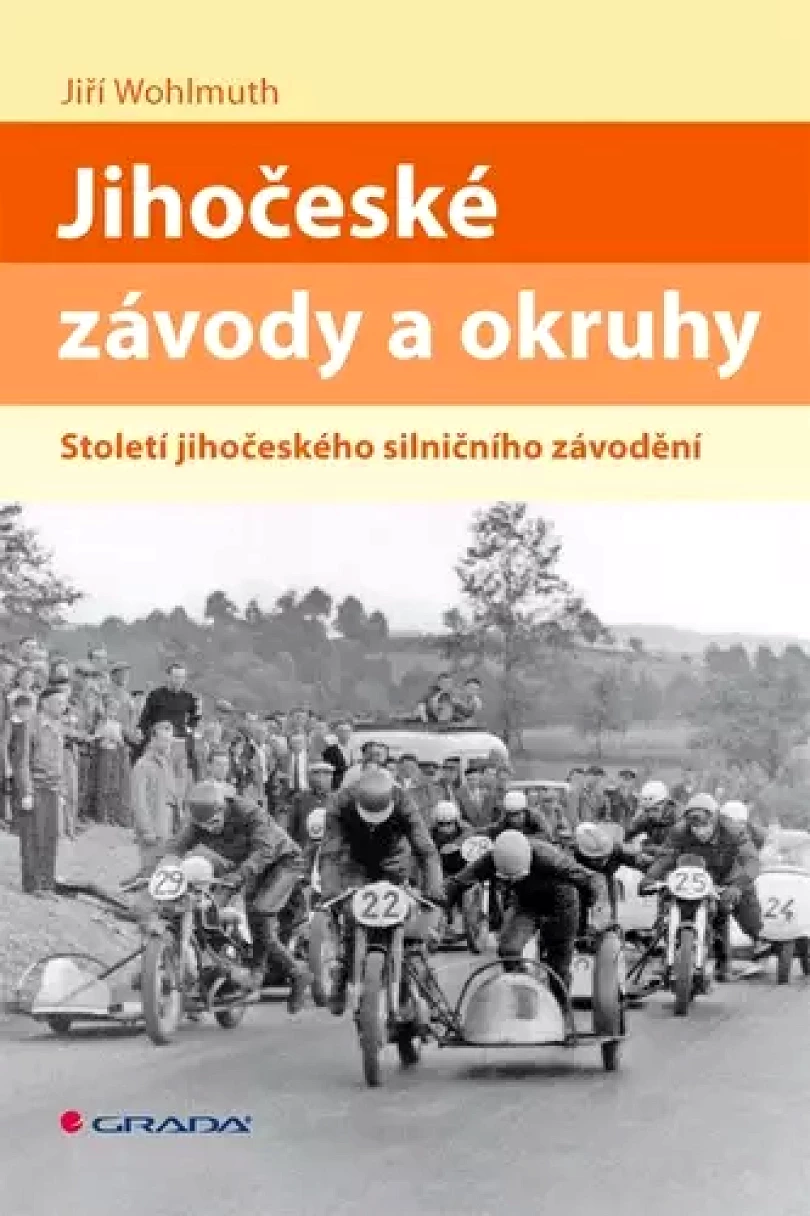 Levně Jihočeské závody a okruhy (Jiří Wohlmuth, 2023)