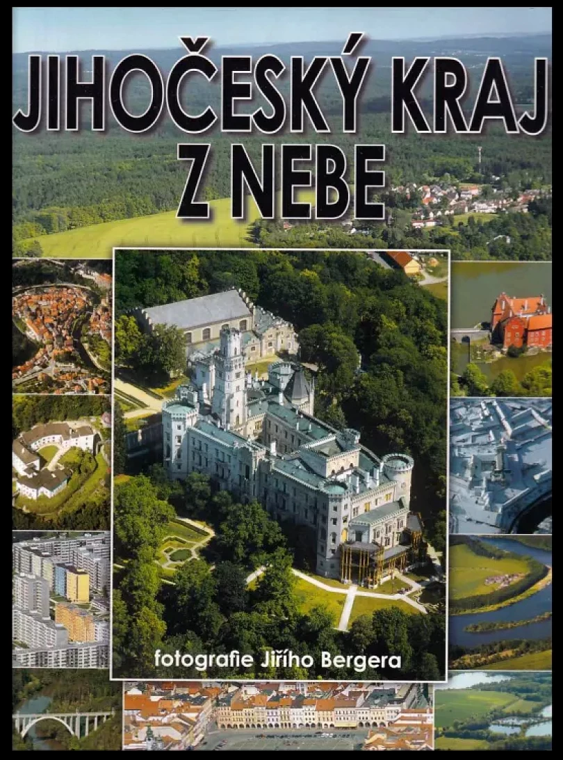 Levně Jihočeský kraj z nebe (Petr Mazný, 2006)