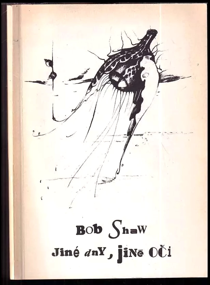 Jiné dny, jiné oči (Bob Shaw, 1990)