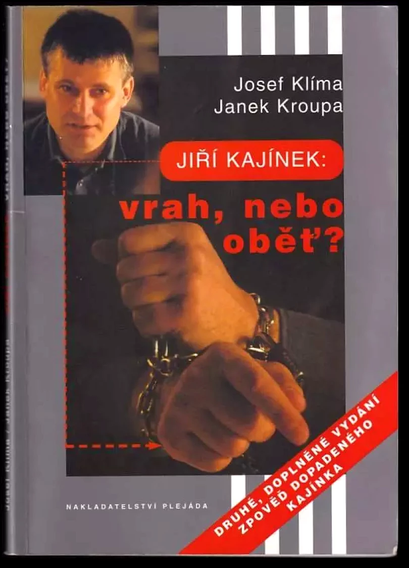 Jiří Kajínek: vrah, nebo oběť? (Josef Klima, 2001)