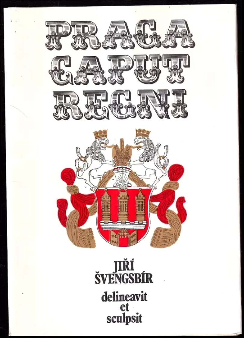 Jiří Švengsbír - delineavit et sculpsit - CHYBÍ 4 GRAFICKÉ LISTY (Jiří Antonín Švengsbír, 1978)