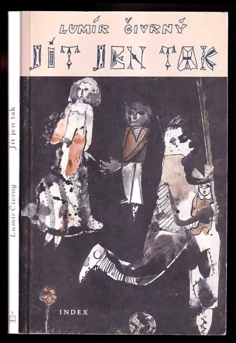 Levně Jít jen tak - Menší příběhy (Lumír Čivrný, 1987)