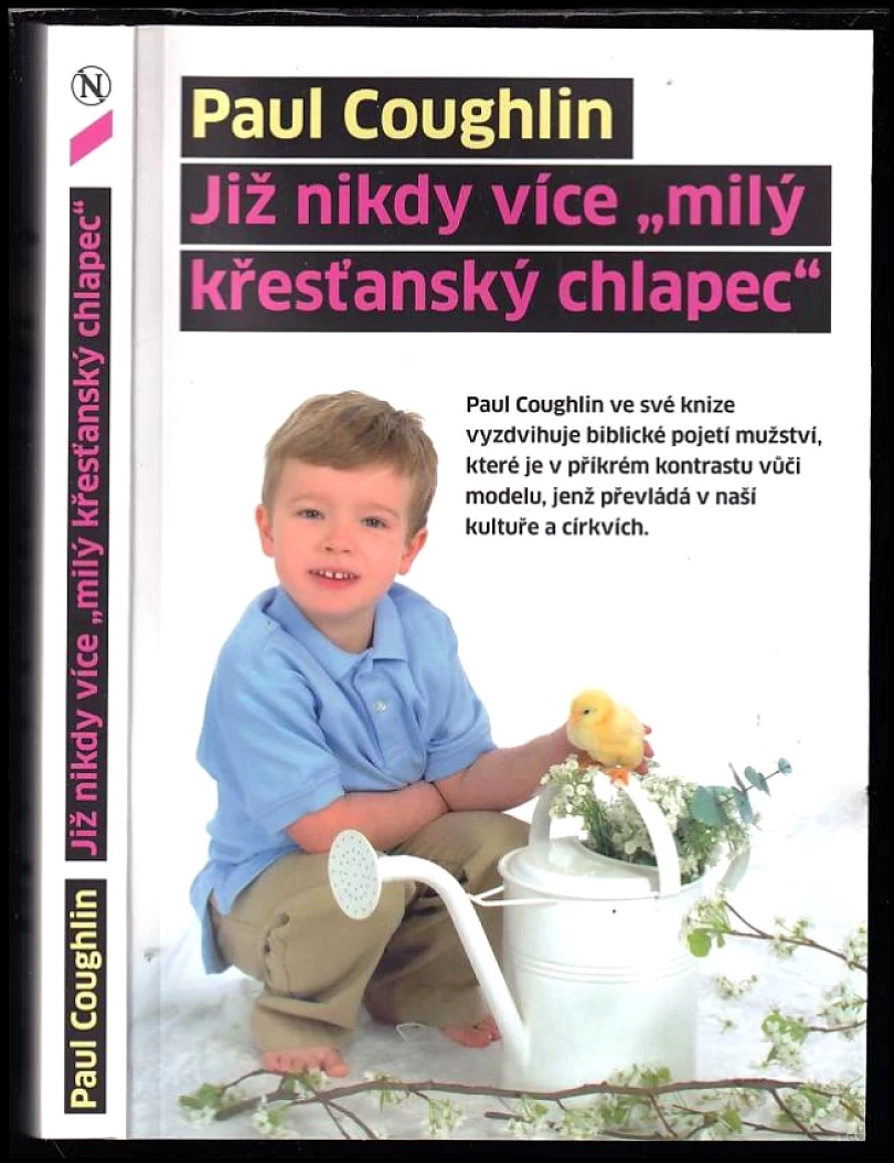 Levně Již nikdy více "milý křesťanský chlapec" (Paul Coughlin, 2009)