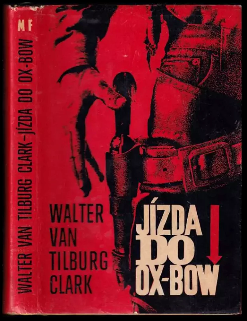 Levně Jízda do Ox-Bow (Walter van Tilburg Clark, 1966)