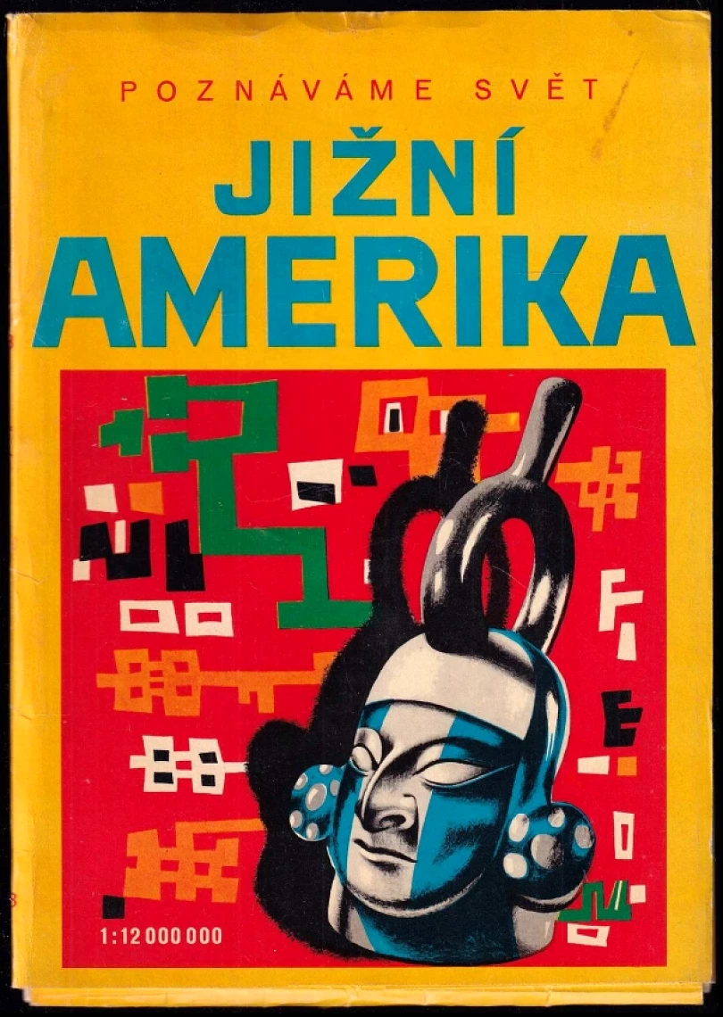 Levně Jižní Amerika (Josef Kunský, 1972)