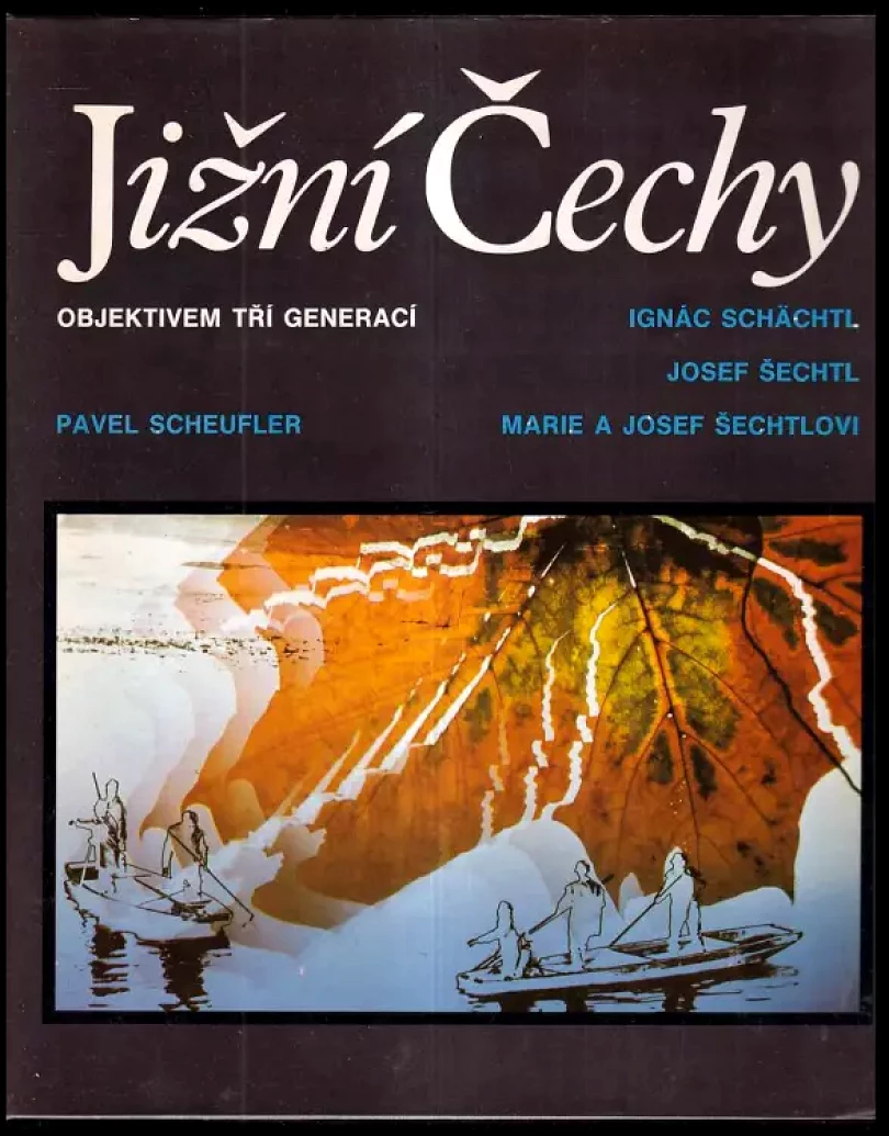 Levně Jižní Čechy objektivem tří generací (Pavel Scheufler, 1989)