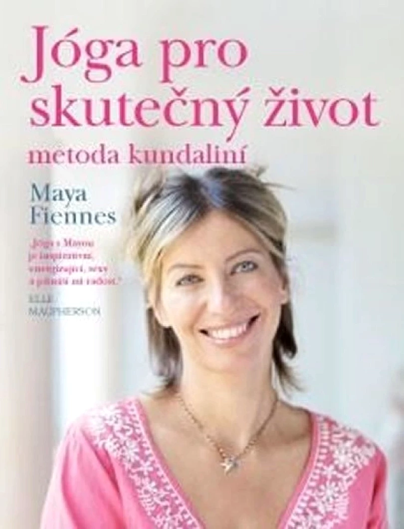 Levně Jóga pro skutečný život (Maya Fiennes, 2014)