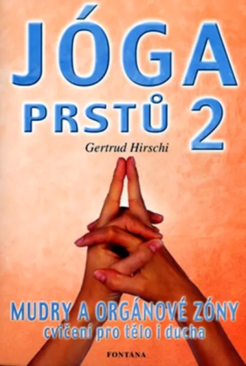 Levně Jóga prstů (Gertrud Hirschi, 2002)