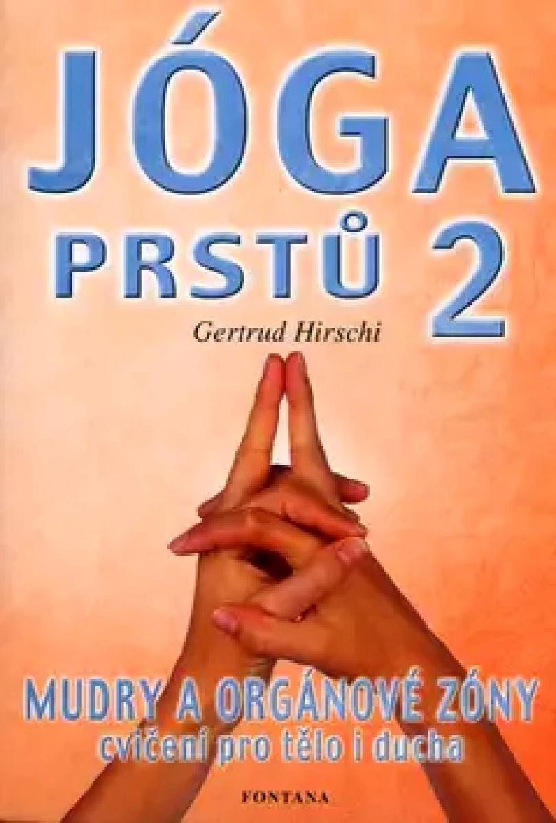 Levně Jóga prstů II (Gertrud Hirschi, 2004)
