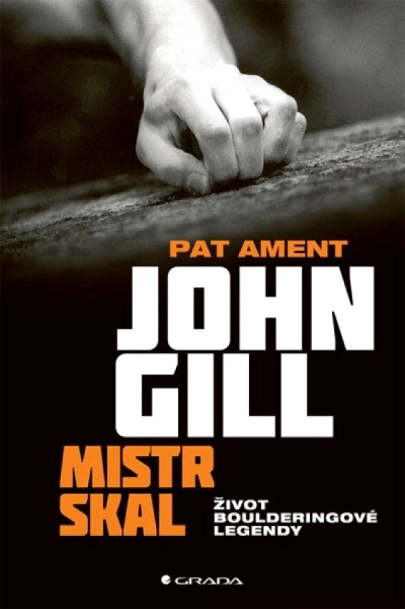 Levně John Gill mistr skal (Pat Ament, 2025)