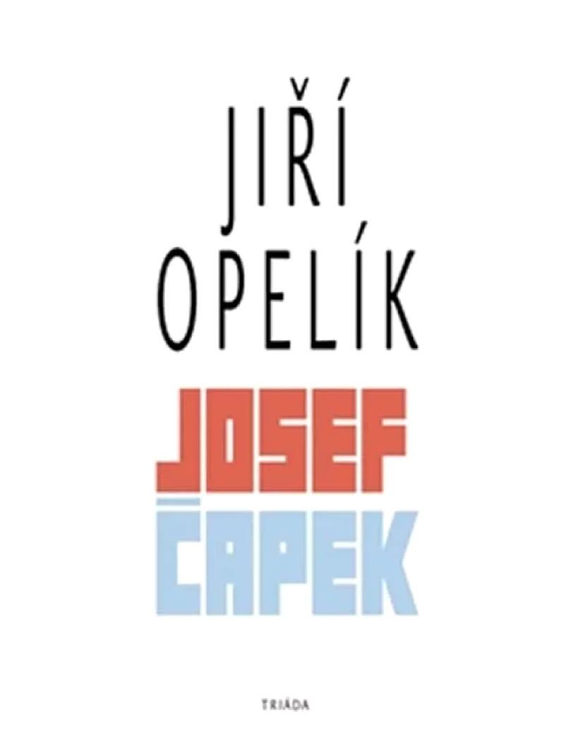 Levně Josef Čapek (Jiří Opelík, 2017)