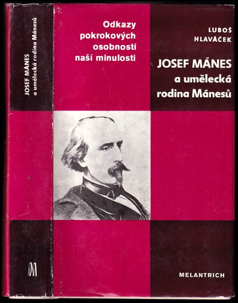 Josef Mánes a umělecká rodina Mánesů (Luboš Hlaváček, 1988)