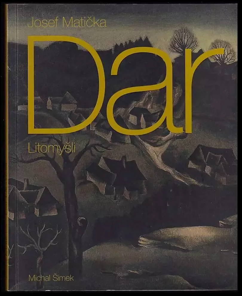 Levně Josef Matička - dar Litomyšli (Josef Matička, 2014)
