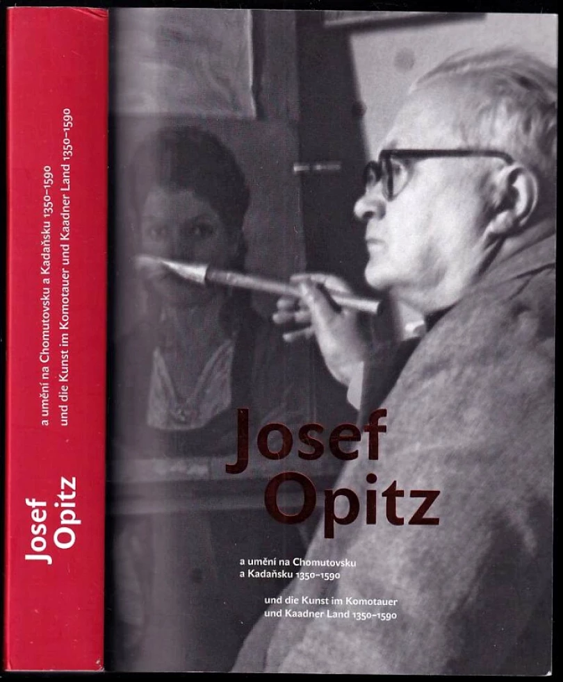 Levně Josef Opitz a umění na Chomutovsku a Kadaňsku 1350-1590 (Josef Opitz, 2015)