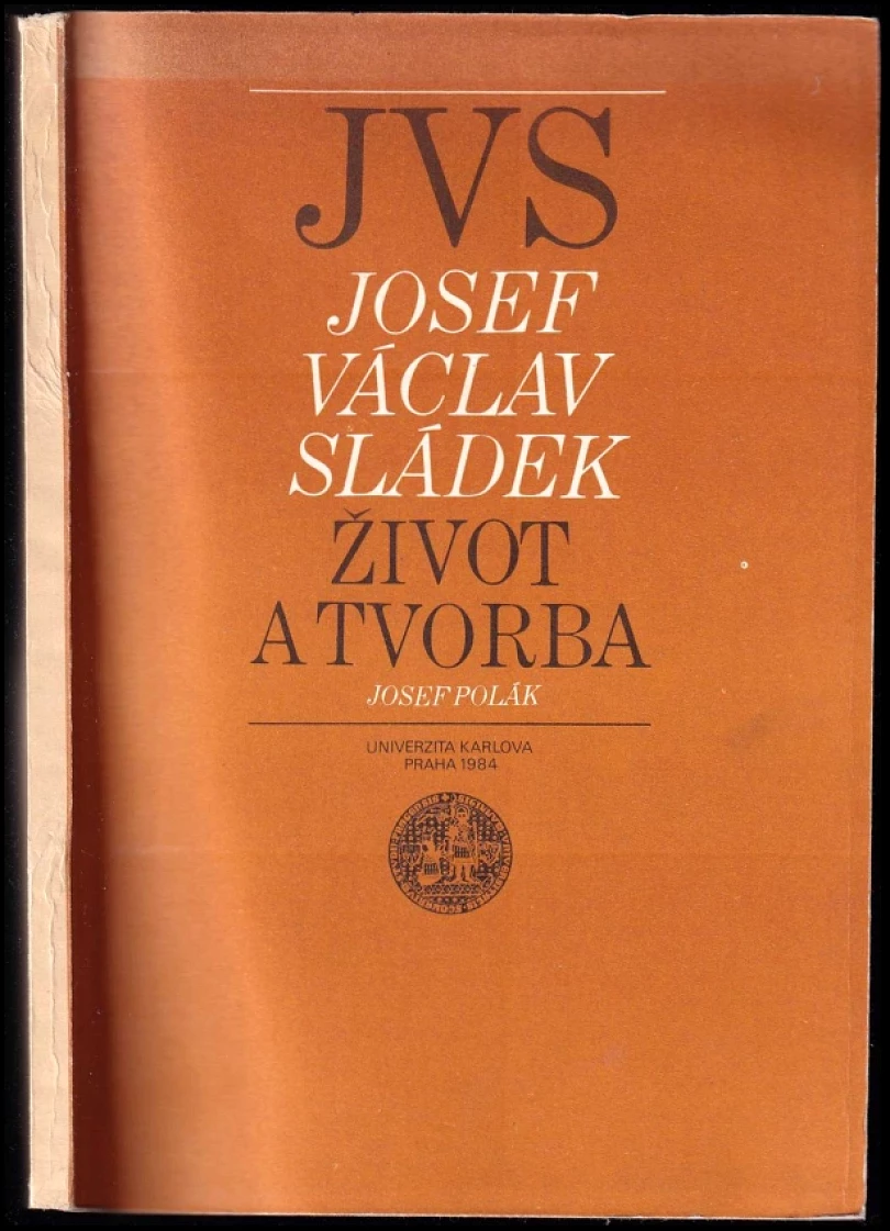 Levně Josef Václav Sládek PODPIS JOSEF POLÁK (Josef Polák, 1984)