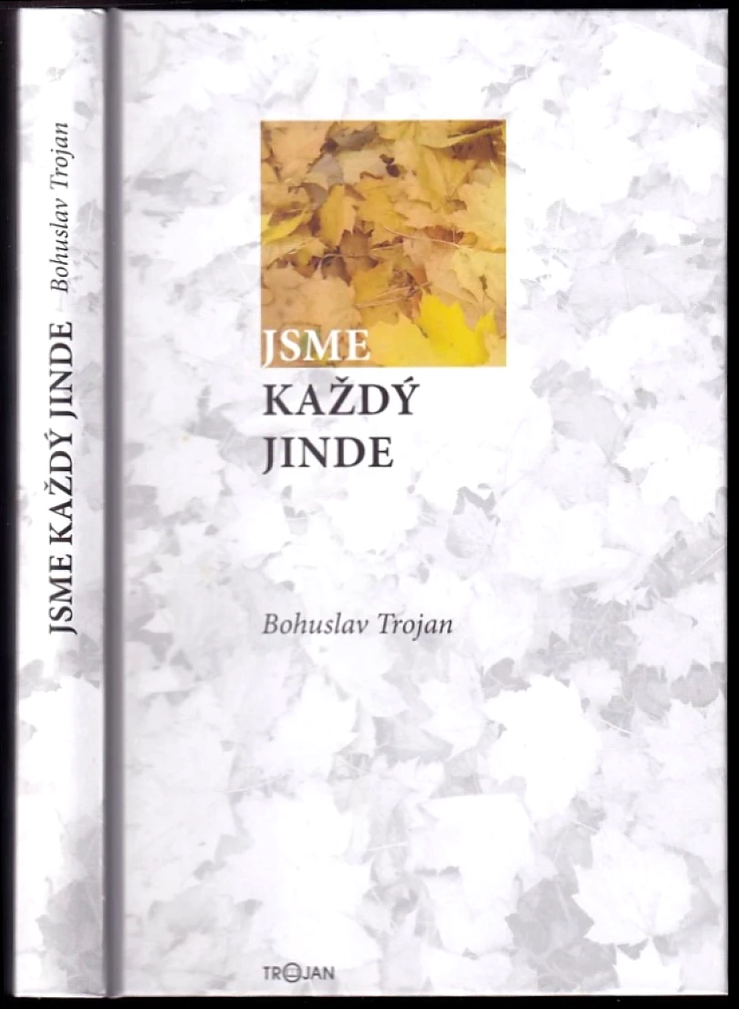 Levně Jsme každý jinde (Bohuslav Trojan, 2017)
