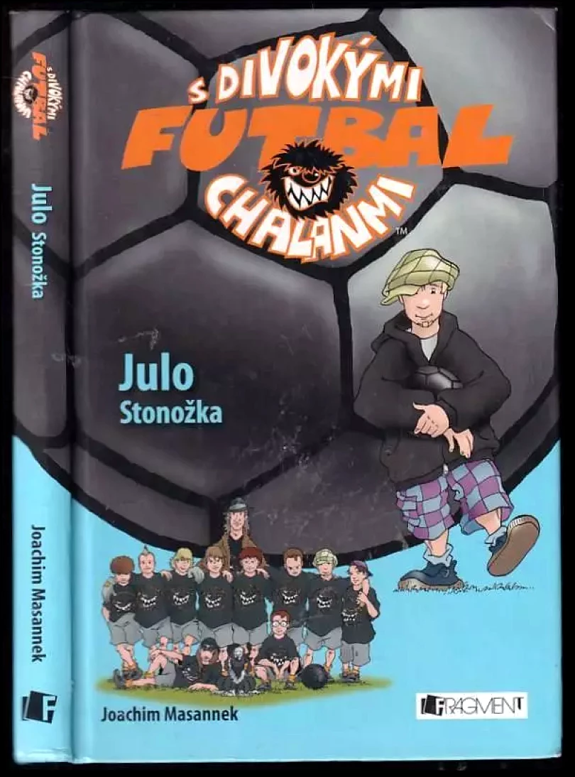 Levně Julo Stonožka - Futbal s divokými chalanmi (Joachim Masannek, 2008)